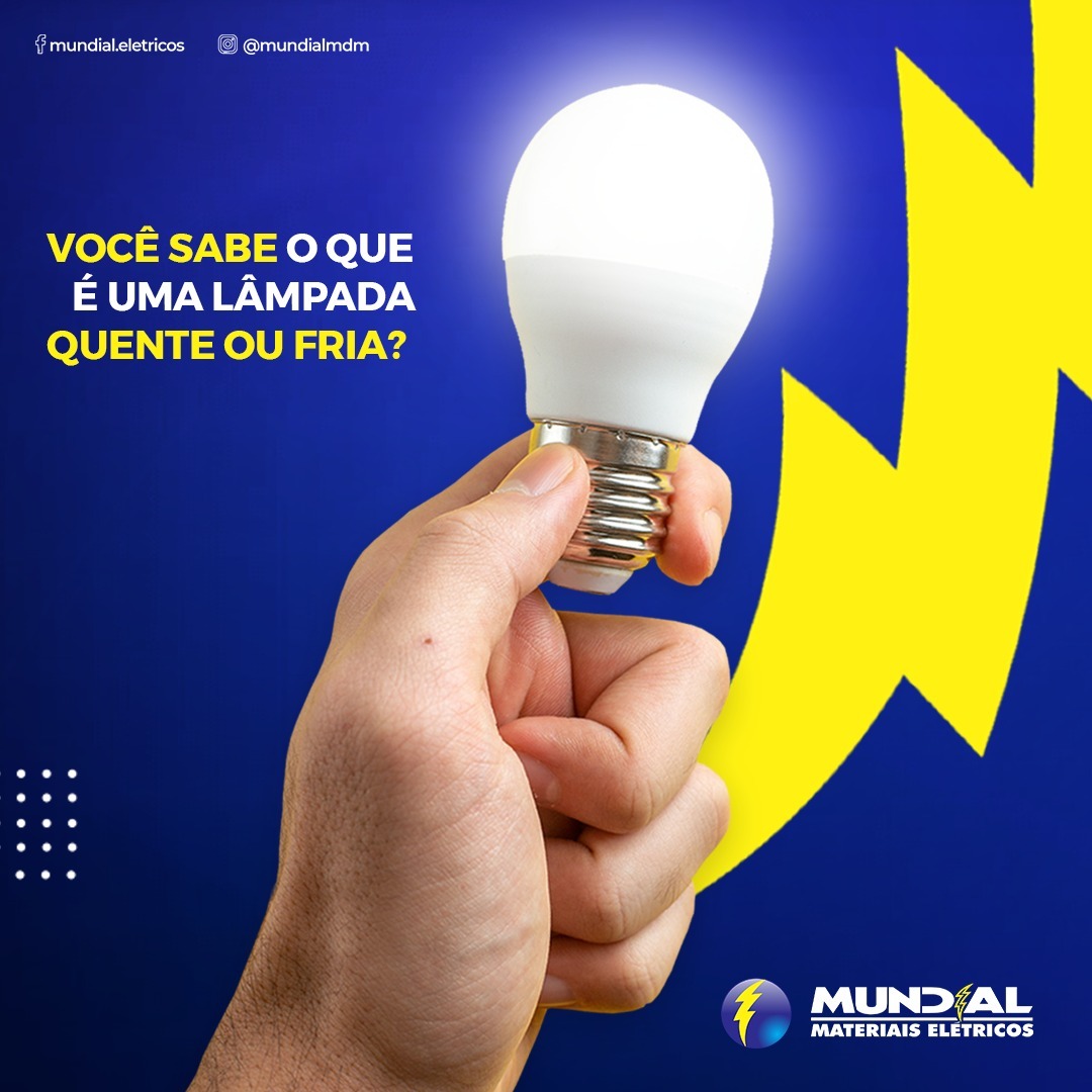 Você sabe o que é uma lâmpada quente ou fria? ?