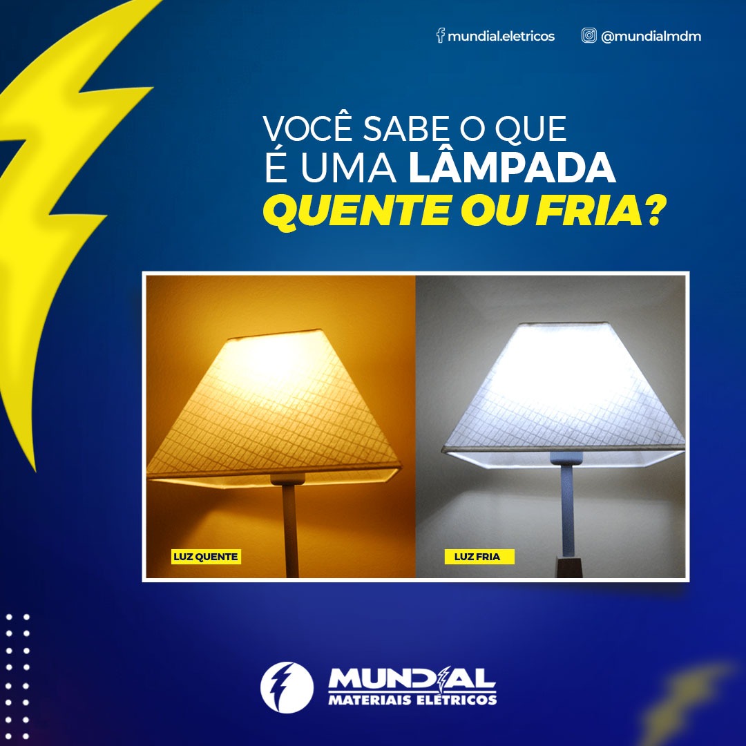 Você sabe o que é uma lâmpada quente ou fria?